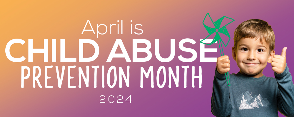 Child Abuse Prevention Month 2024