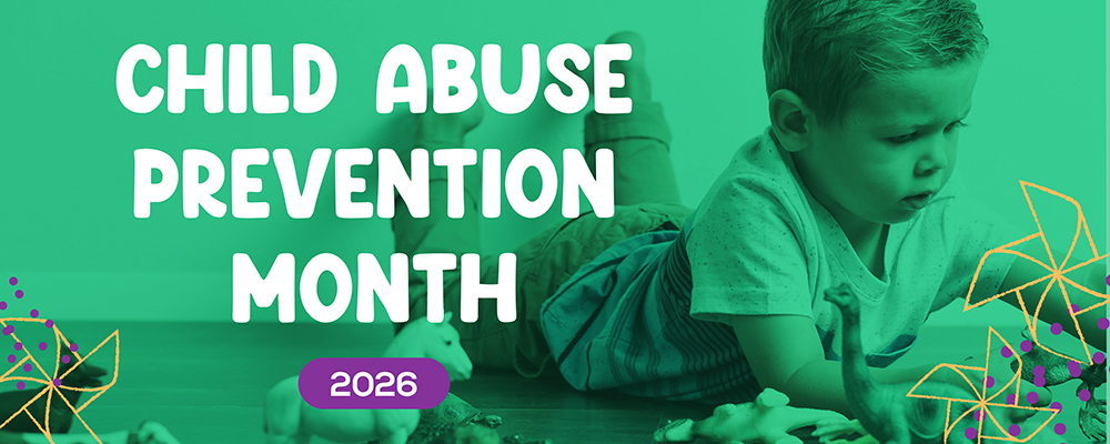 Child Abuse Prevention Month 2026